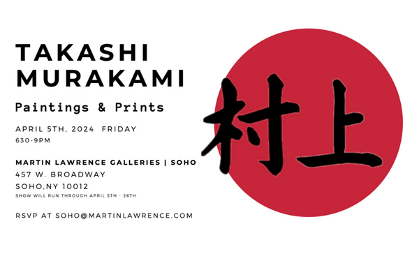 Takashi Murakami On Exhibit in SOHO | Martin Lawrence Galleries