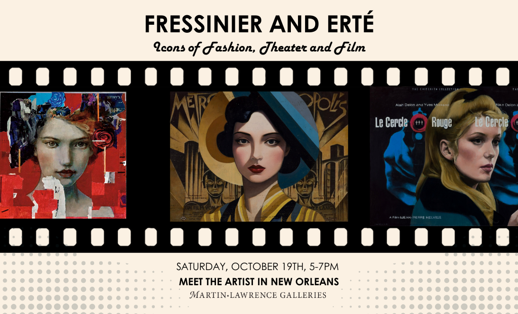 Martin Lawrence Galleries - Fressinier and Erté - Icons of Fashion, Theater, and Film | New Orleans