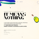It Means Nothing - Variations in Abstract Art in SOHO, NY