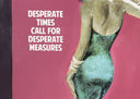 Desperate Times Call for Desperate Measures (9592), 2026 by The Connor Brothers