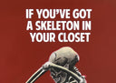 If You’ve Got A Skeleton In Your Closet (9585), 2026 by The Connor Brothers