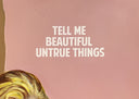 Tell Me Beautiful Untrue Things (9590), 2026 by The Connor Brothers