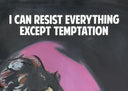 I Can Resist Everything Except Temptation (9594), 2026 by The Connor Brothers