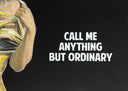 Call Me Anything but Ordinary (9598), 2026 by The Connor Brothers