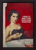 I Drink to Make Other People More Interesting (9605), 2026